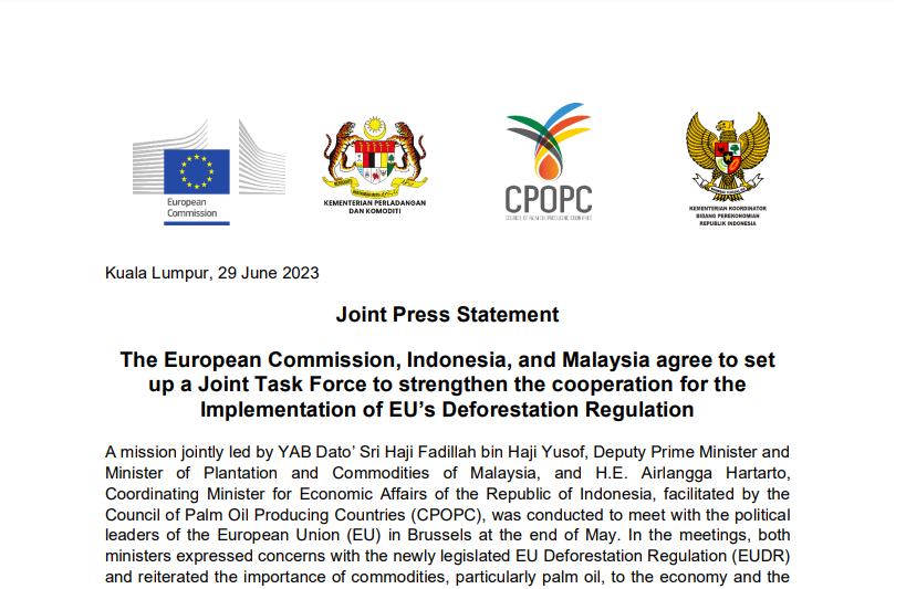 THE EUROPEAN COMMISSION, INDONESIA, AND MALAYSIA AGREE TO SET UP A JOINT TASK FORCE TO STRENGTHEN THE COOPERATION FOR THE IMPLEMENTATION OF EU�S DEFORESTATION REGULATION